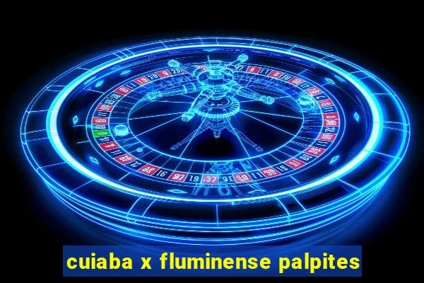 cuiaba x fluminense palpites